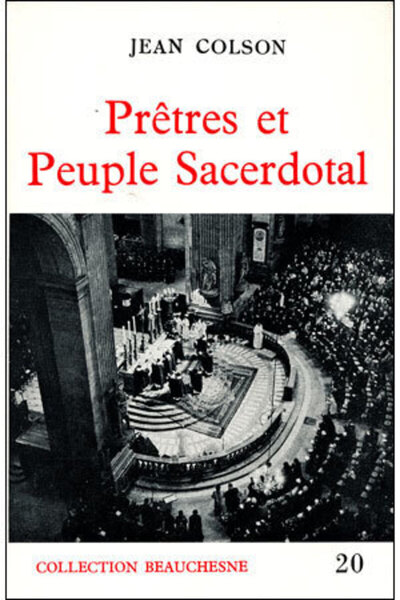 Prêtres et peuple sacerdotal - Jean Colson