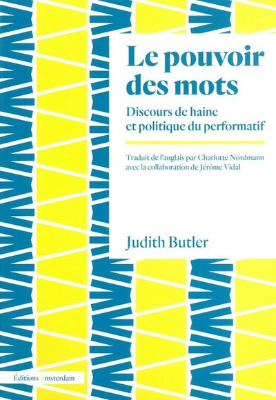 Le Pouvoir Des Mots, Discours De Haine Et Politique Du Performatif