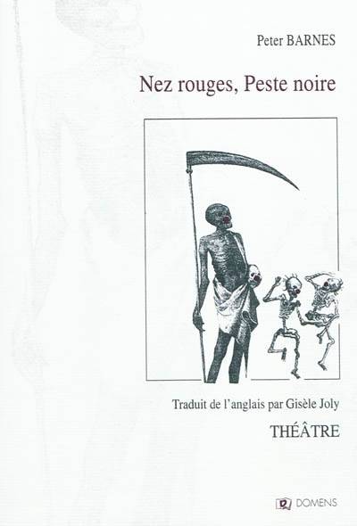 Nez rouges, Peste noire - Peter Barnes