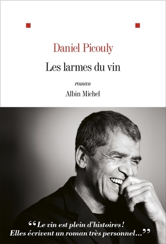 Les Larmes du vin - Daniel Picouly