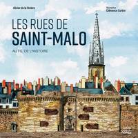 Les rues de Saint-Malo - Olivier Chéreil de La Rivière, Clemence Corbin