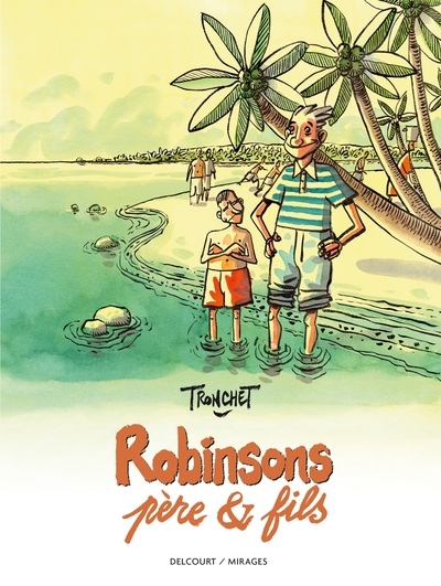 0 - Robinsons, pere & fils - Didier Tronchet