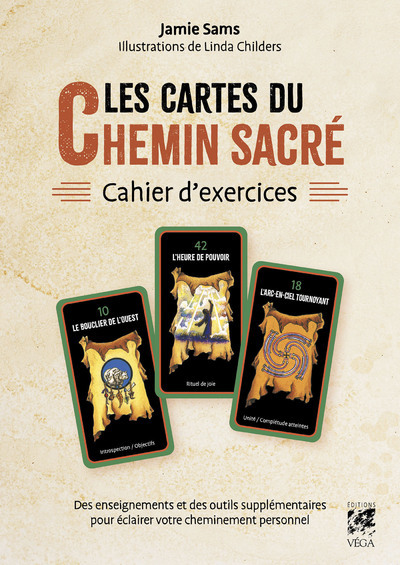 Les Cartes Du Chemin Sacré - Cahier D'Exercices - Enseignements Et Outils Supplémentaires Pour Éclairer Votre Cheminement Personnel