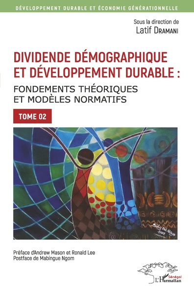 Dividende démographique et développement durable - Volume 2 - Latif Dramani