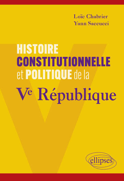 Histoire Constitutionnelle Et Politique De La Ve République - Loïc Chabrier, Yann Saccucci