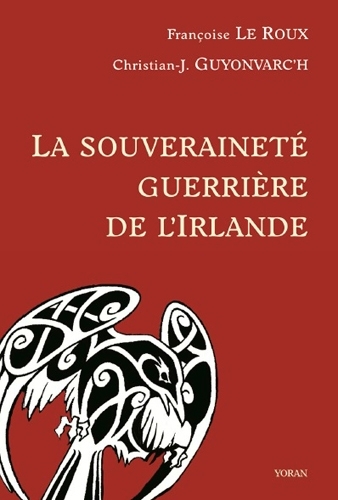 La souveraineté guerrière de l'Irlande - Guyonvarc'H, Le Roux, Guyonvarc'H, Le Roux