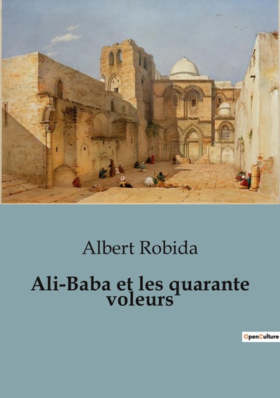 Ali-Baba Et Les Quarante Voleurs