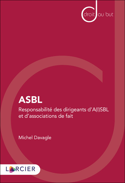 ASBL - Responsabilité des dirigeants d'A(I)SBL et d'associations de fait