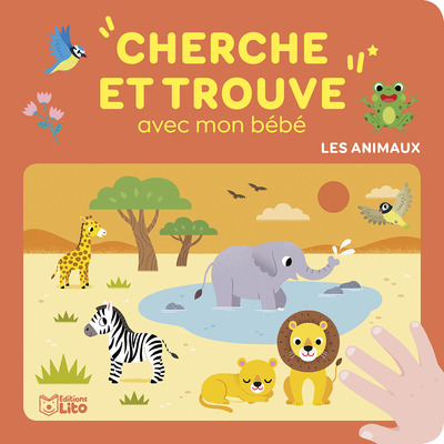 Les animaux : cherche et trouve avec mon bébé