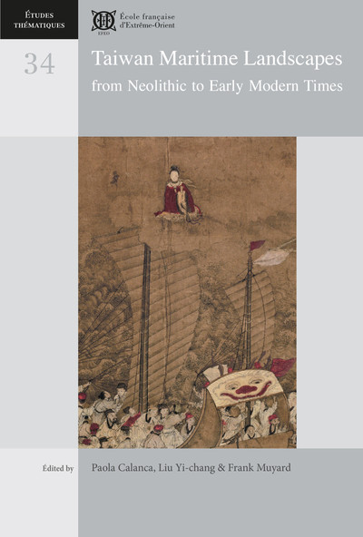 Taiwan Maritime Landscapes From Neolithic To Early Modern Times, From Neolithic To Early Modern Times