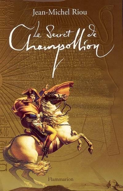 Le Secret de Champollion - Jean-Michel Riou