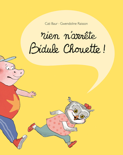 Rien N'Arrete Bidule Chouette