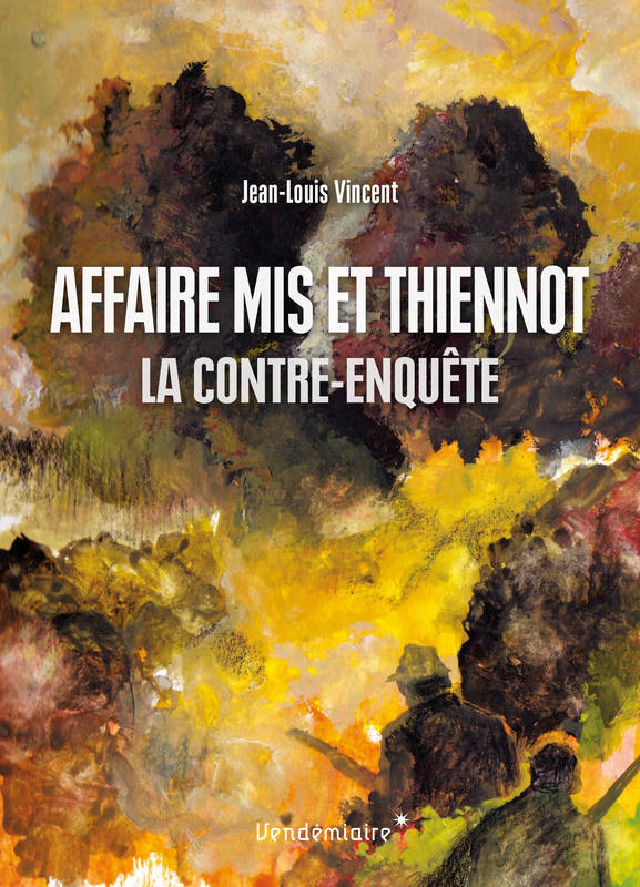 Affaire Mis Et Thiennot - La Contre-Enquete