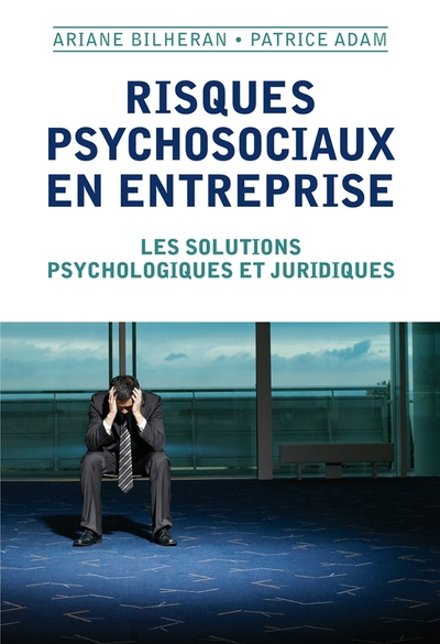 Risques psychosociaux en entreprise