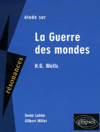 Wells, La guerre des mondes