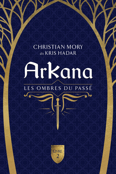 Arkana - Les Ombres Du Passé Tome 2