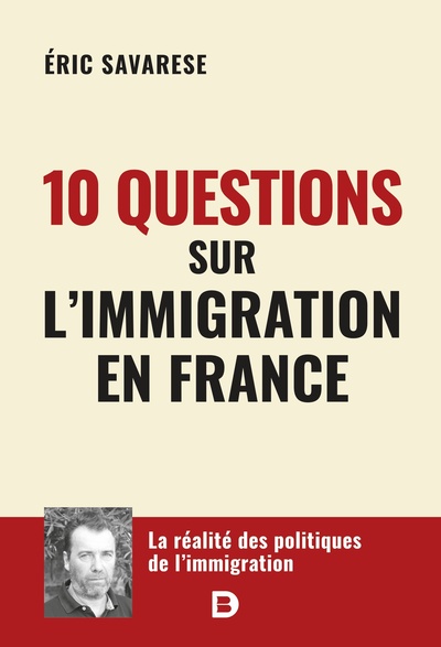 10 questions sur l’immigration en France - Eric Savarese