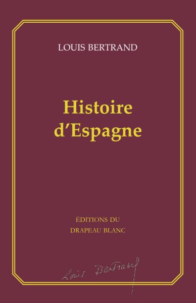 Histoire d'Espagne - Louis BERTRAND