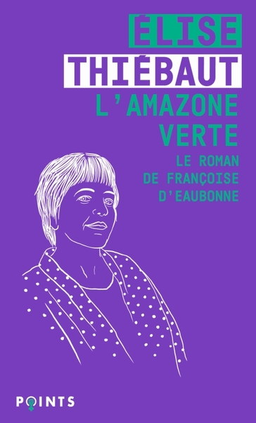 L'Amazone verte - Elise Thiébaut