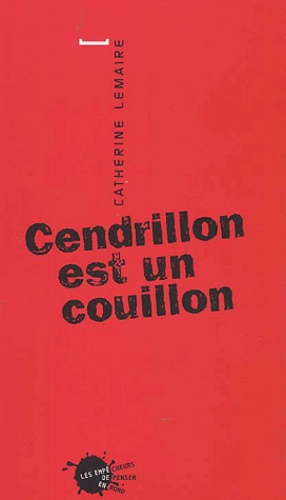 Cendrillon est un couillon