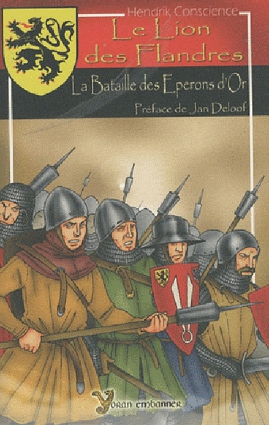 Le Lion des Flandre - la Bataille des Éperons d'or - Hendrik Conscience