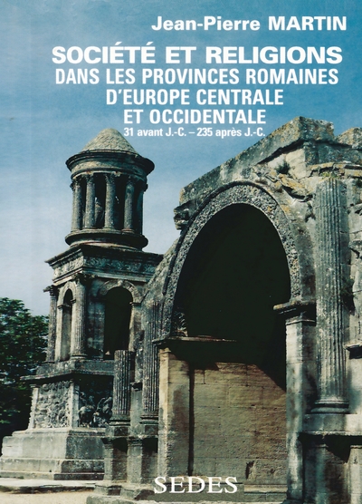 Société Et Religions Dans Les Provinces Romaines D'Europe Centrale Et Occidentale