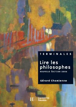 Lire Les Philosophes Terminale - Livre De L'Élève - Edition 2004, Terminales