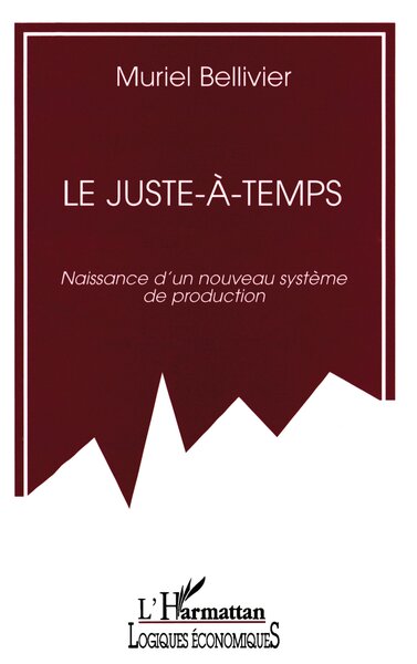 Le juste-à-temps - Muriel Bellivier