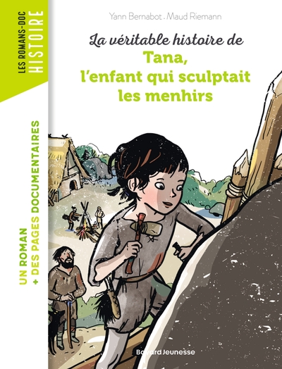 La véritable histoire de Tana, l'enfant qui sculptait les menhirs - Yann Bernabot