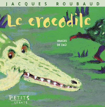 Crocodile (Le)/Petits Geants