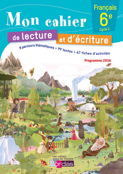 Mon Cahier De Lecture Et D'Écriture Français 6e 2016 Cahier Élève