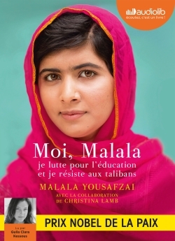 Moi, Malala je lutte pour l'éducation, et je résiste aux talibans