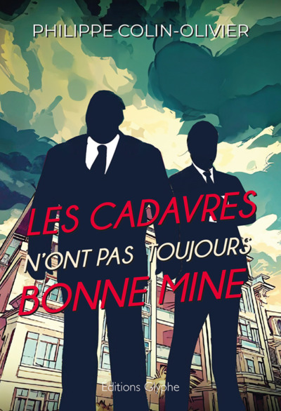 Les Cadavres N'Ont Pas Toujours Bonne Mine