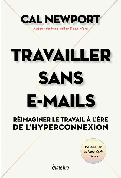 Travailler sans E-mails - Cal Newport