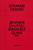 Strange Design - Dautrey Jehanne