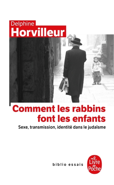 Comment les rabbins font les enfants - Delphine Horvilleur