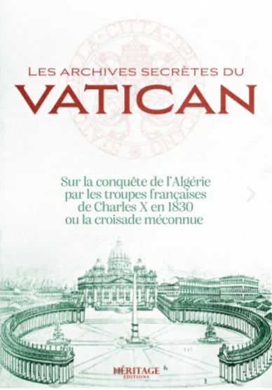 Les archives secretes du Vatican sur la conquEte de l'AlgErie