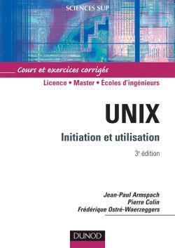 Unix - 3ème édition - Initiation et utilisation