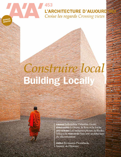 L'Architecture D'Aujourd'hui Aa N°453 : Construire Local - Fev 2023