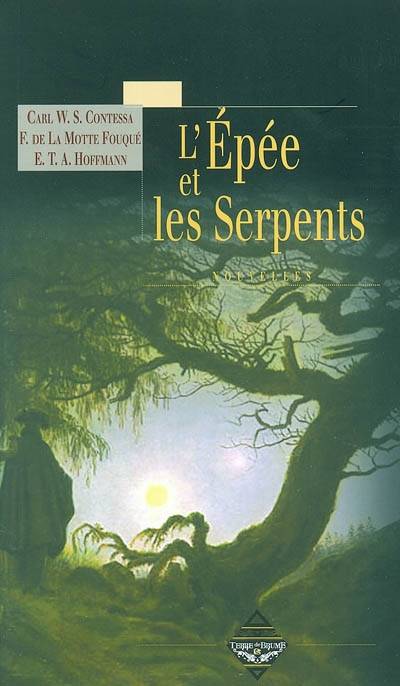 L'épée & les serpents - [nouvelles]