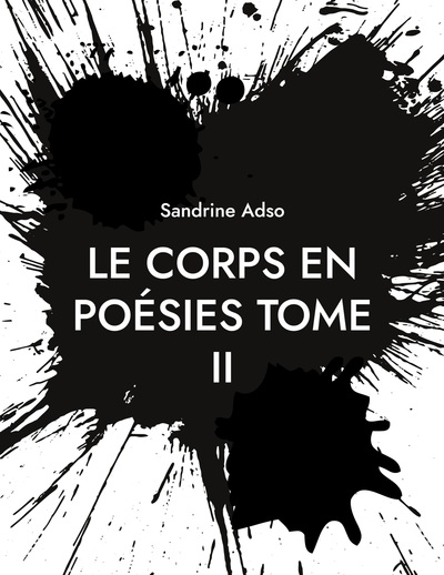 Le Corps en Poésies Volume 2