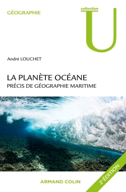 1, La Planète Océane - 2e Édition - Précis De Géographie Maritime, Précis De Géographie Maritime