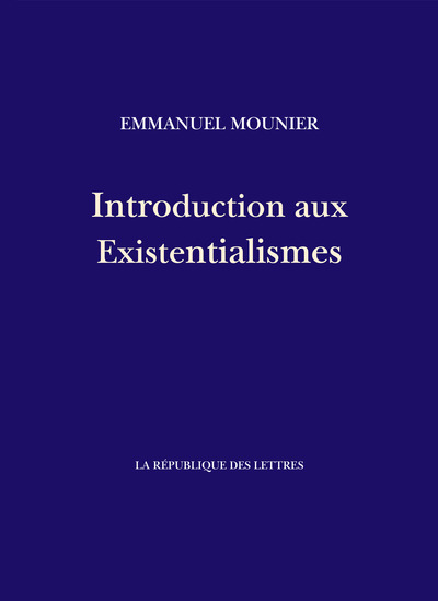 Introduction aux Existentialismes