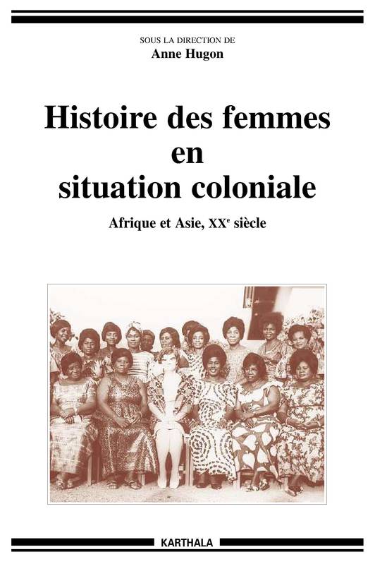 Histoire des femmes en situation coloniale - Afrique et Asie, XXe siècle