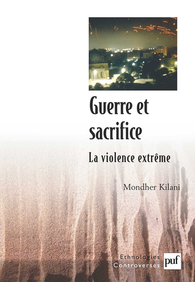 Guerre et sacrifice la violence extrême