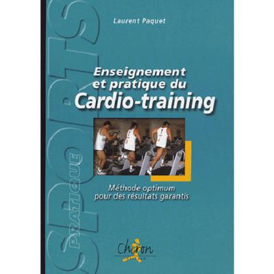 Enseignement et pratique du cardio-training - méthode optimum pour des résultats garantis