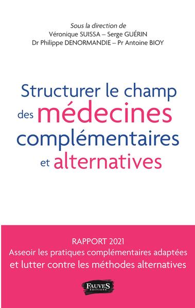 Structurer le champ des médecines complémentaires et alternatives, MCA