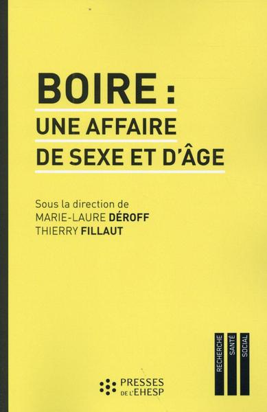 Boire / une affaire de sexe et d'âge : genre, générations et alcool