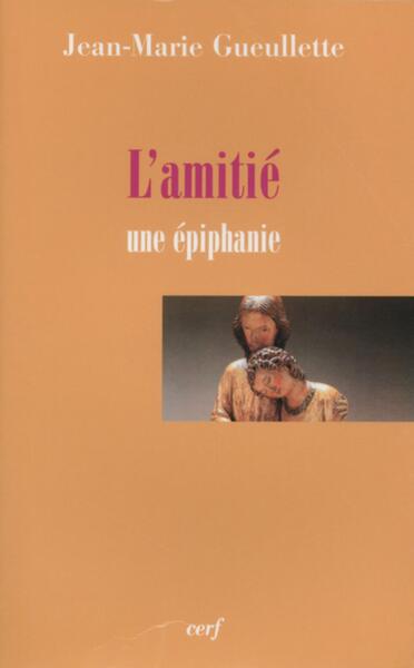 L'Amitié, Une Épiphanie