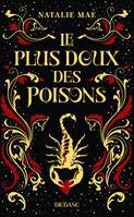 3 - Le plus doux des poisons, T3 : La plus tendre des trahisons